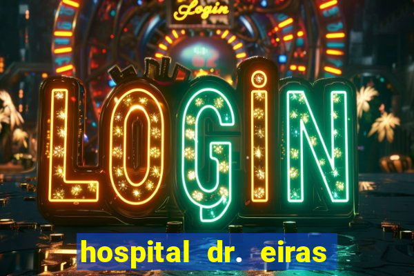 hospital dr. eiras em botafogo